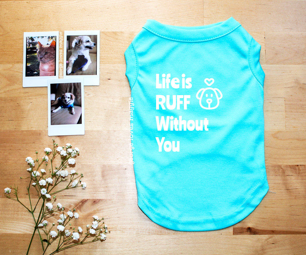 Ruff Without You Tee