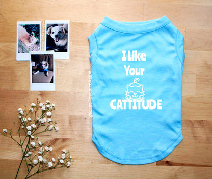 I Like Your Cattitude Tee