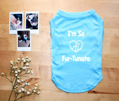 I'm so Fur-Tunate Tee