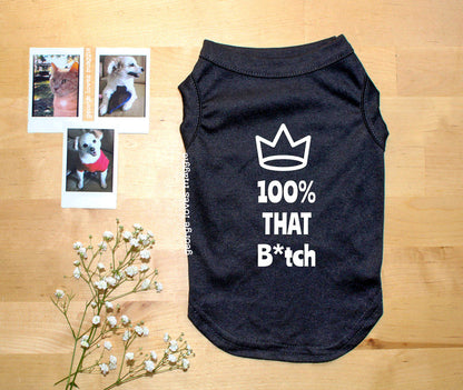 100% That B*tch Tee