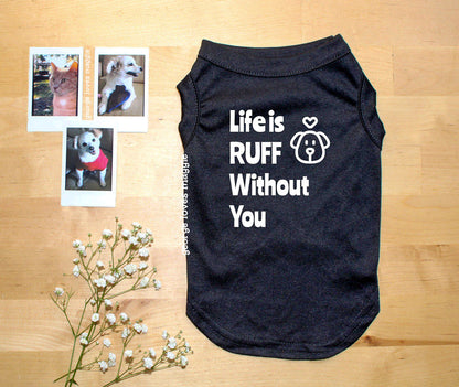 Ruff Without You Tee