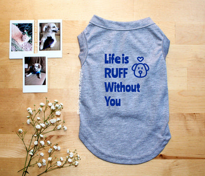 Ruff Without You Tee