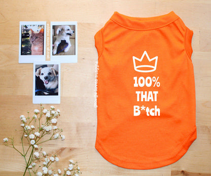 100% That B*tch Tee