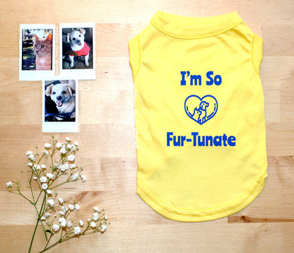 I'm so Fur-Tunate Tee